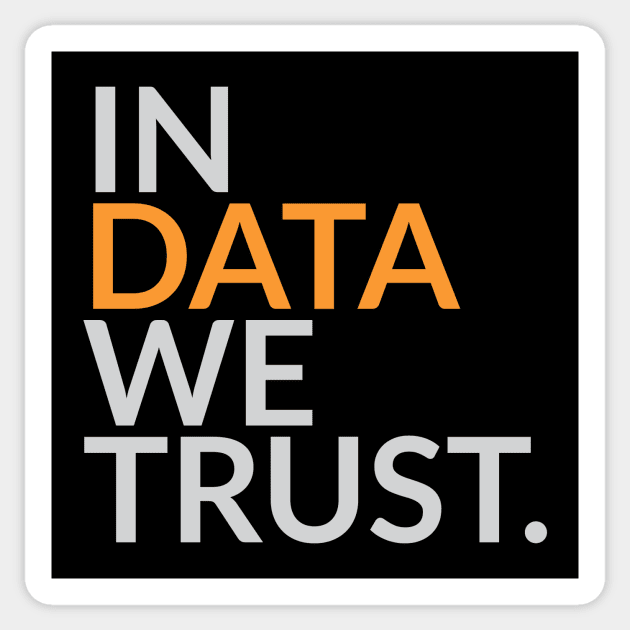 In Data We Trust Funny Analytics Sticker by Clouds